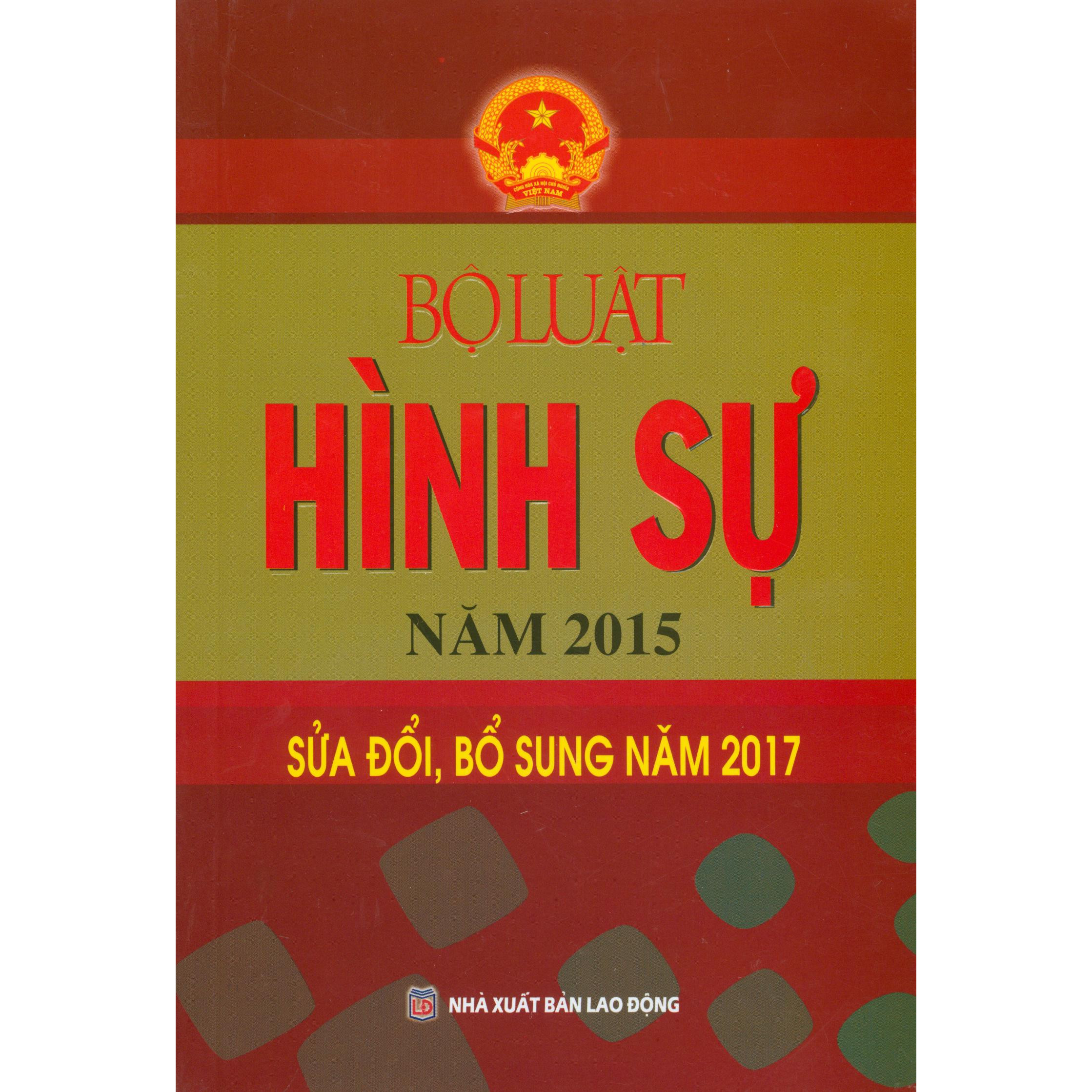 Bộ Luật Hình Sự Năm 2015 Sửa Đổi, Bổ Sung Năm 2017