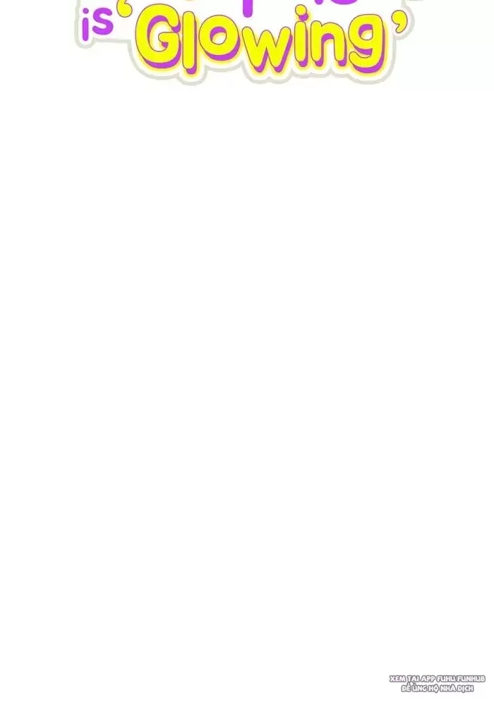 anh bạn của tôi đang phát sáng kìa ! chapter 38 52