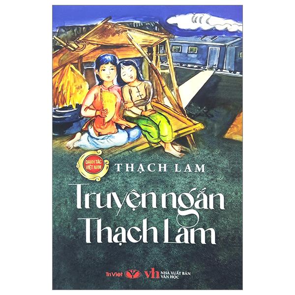 Danh Tác Việt Nam - Truyện Ngắn Thạch Lam