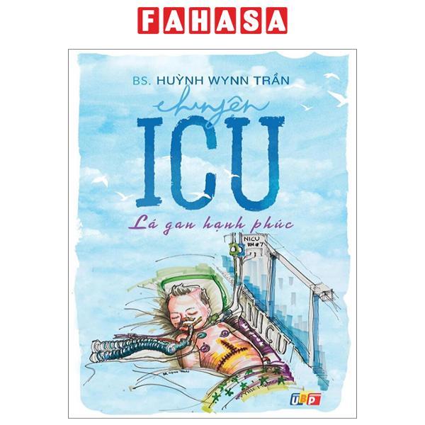 Sách - Chuyện ICU - Lá Gan Hạnh Phúc