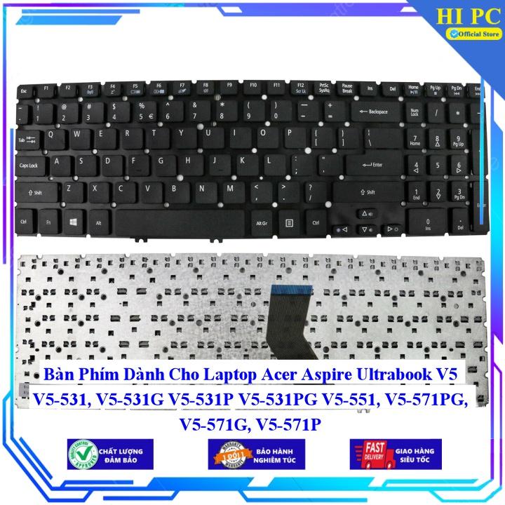 Bàn Phím Dành Cho Laptop Acer Aspire Ultrabook V5 V5-531 V5-531G V5-531P V5-531PG V5-551 V5-571PG V5-571G V5-571P - Hàng Nhập Khẩu