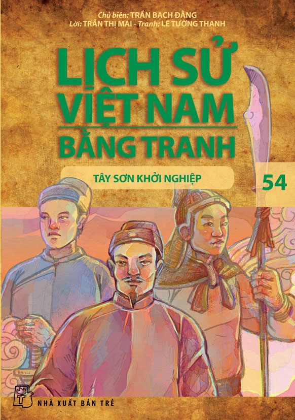 Sách Lịch Sử Việt Nam Bằng Tranh 54: Tây Sơn Khởi Nghiệp