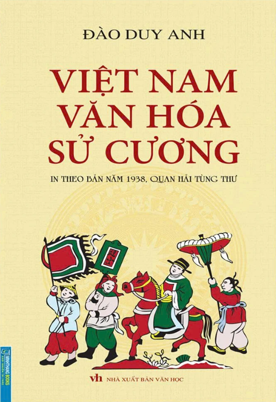 Việt Nam Văn Hóa Sử Cương (In Theo Bản Năm 1938, Quan Hải Tùng Thư)