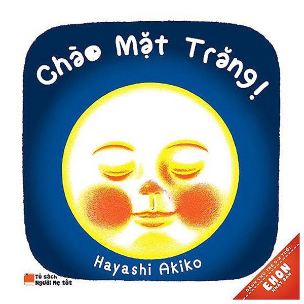 Ehon Nhật Bản - Chào Mặt Trăng (Tái Bản 2019)