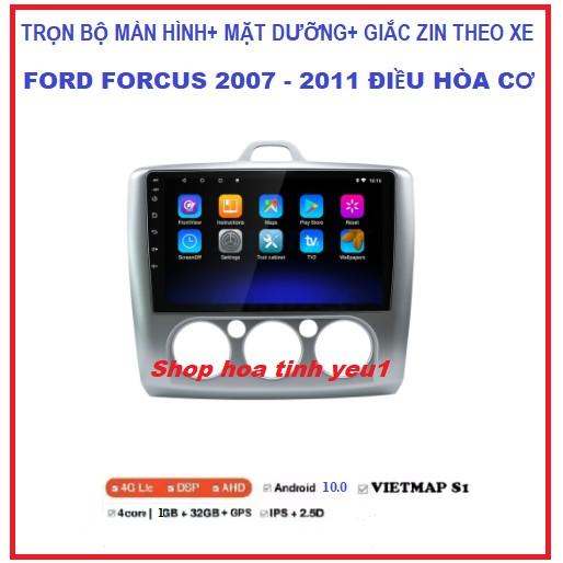 Màn hình DVD Android+ mặt dưỡng theo xe FORD FORCUS ĐIỀU HÒA CƠ 2007-2011 9inch Có giắc Zin
