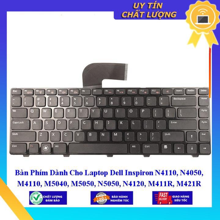 Bàn Phím dùng cho Laptop Dell Inspiron N4110 N4050 M4110 M5040 M5050 N5050 N4120 M411R M421R - Hàng Nhập Khẩu New Seal