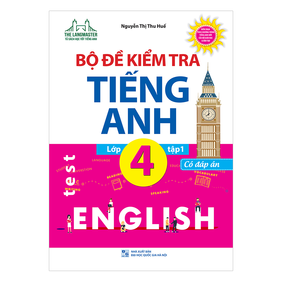 Bộ Đề Kiểm Tra Tiếng Anh Lớp 4 - Tập 1 - Có đáp án