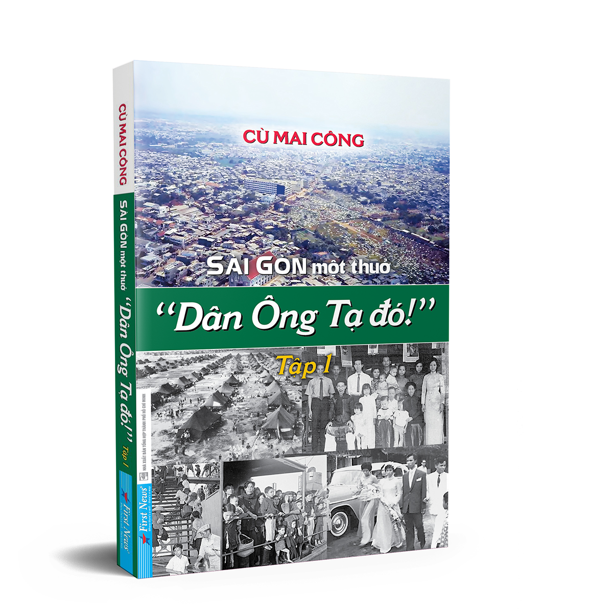 Sài Gòn một thuở - Dân Ông Tạ đó! Tập 1