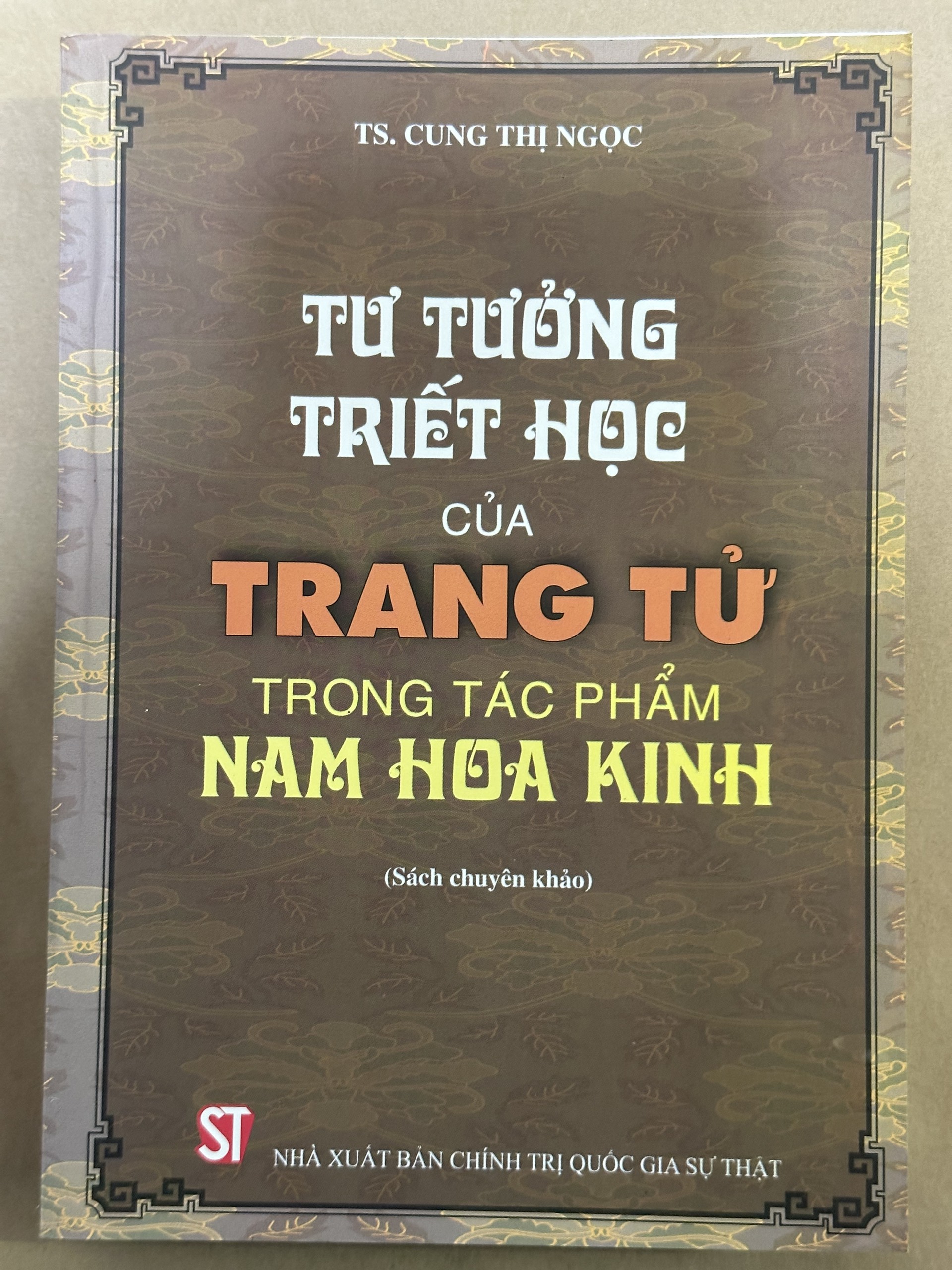 Tư Tưởng Triết Học Của Trang Tử Trong Tác Phẩm Nam Hoa Kinh (Sách Chuyên Khảo)
