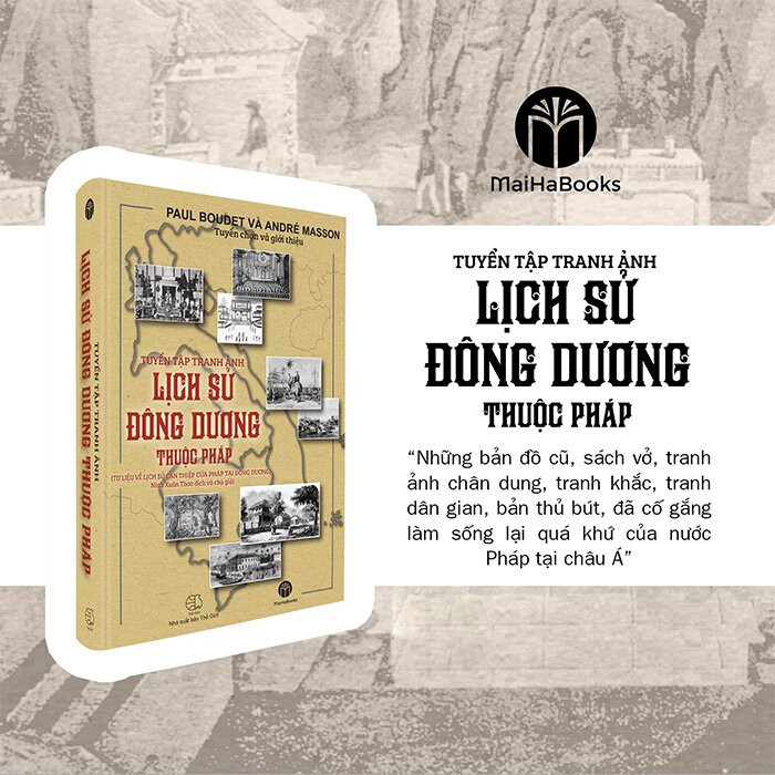 (Bìa Cứng) Tuyển Tập Tranh Ảnh Lịch Sử Đông Dương Thuộc Pháp - Paul Boudet &amp; André Masson