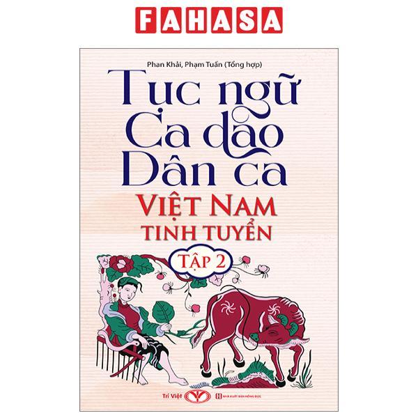 Tục Ngữ Ca Dao Dân Ca Việt Nam Tinh Tuyển - Tập 2