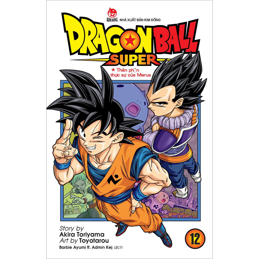 Dragon Ball Super Tập 12: Thân Phận Thực Sự Của Merus (Tái Bản 2022)