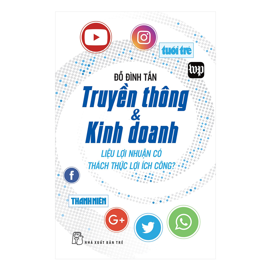 Truyền Thông Và Kinh Doanh - Lợi Nhuận Có Thách Thức Lợi Ích Công