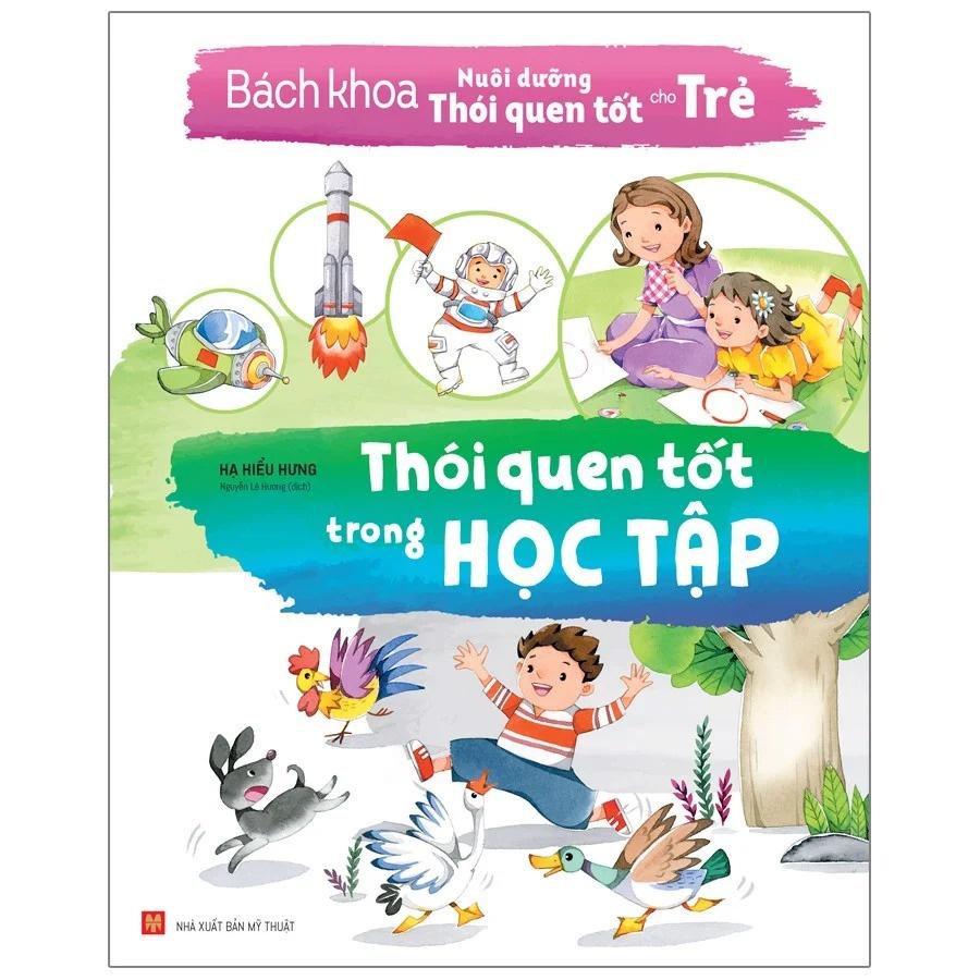 Bách Khoa Nuôi Dưỡng Thói Quen Tốt Cho Trẻ - Thói Quen Tốt Trong Học Tập Tái Bản Tsm0337 - Bản Quyền