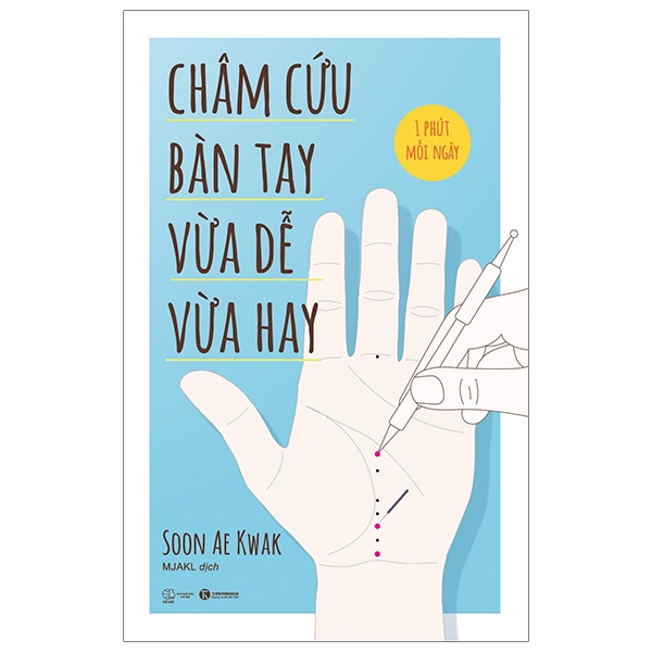 Combo Bí Quyết Bấm Huyệt Chữa Bệnh + Chữa Lành Cơ Thể Bằng Bấm Huyệt + Châm Cứu Bàn Tay - Vừa Dễ Vừa Hay