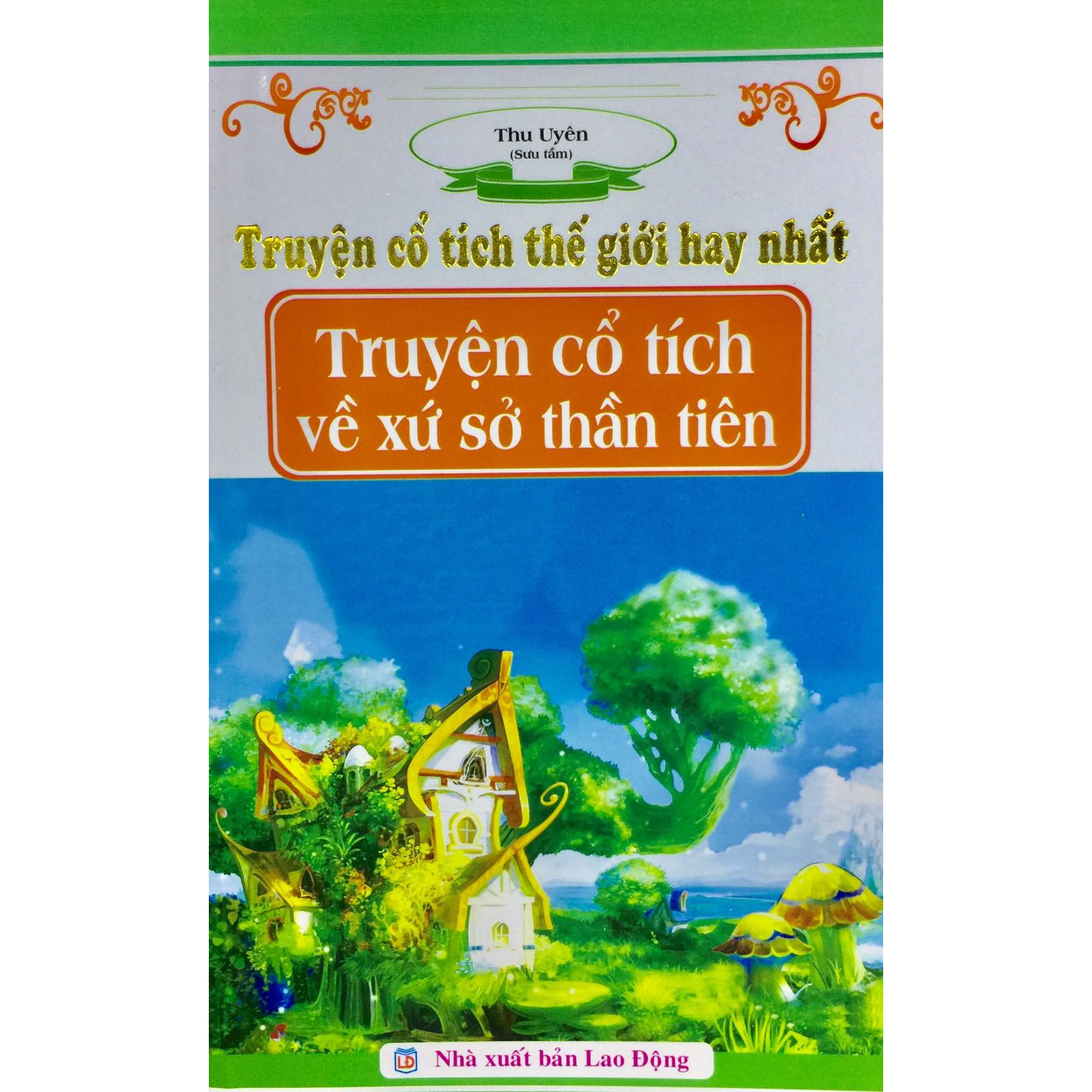 Truyện cổ tích thế giới hay nhất - Truyện cổ tích về xứ sở thần tiên