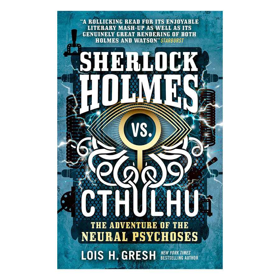 Sherlock Holmes Vs Cthulhu : The Adventure Of The Neural Psychoses (The second novel in Sherlock Holmes vs Cthulhu Series)