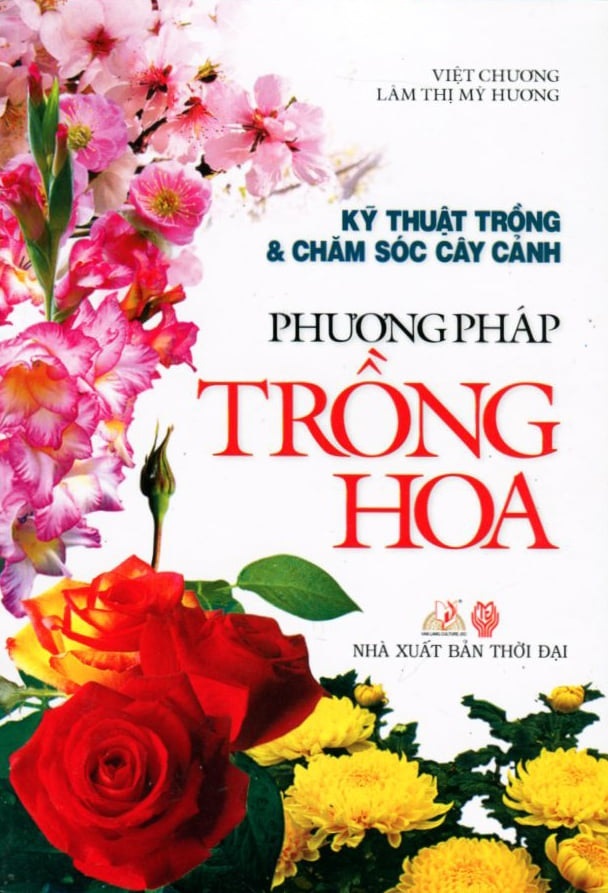 Kỹ Thuật Trồng &amp; Chăm Sóc Cây Cảnh - Phương Pháp Trồng Hoa - VL