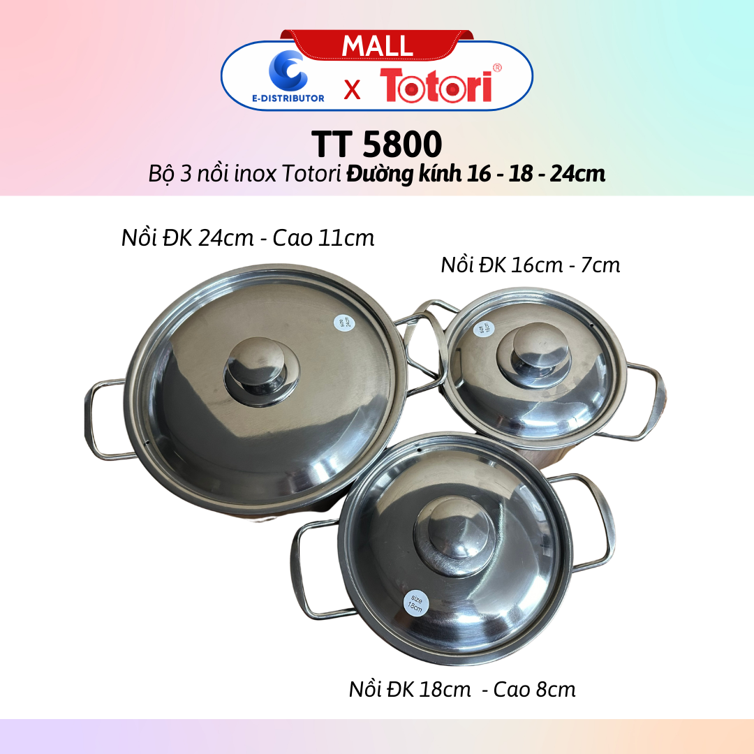 Bộ 3 nồi inox Totori TT 5800 - Đường kính 16-18-24cm - Hàng chính hãng