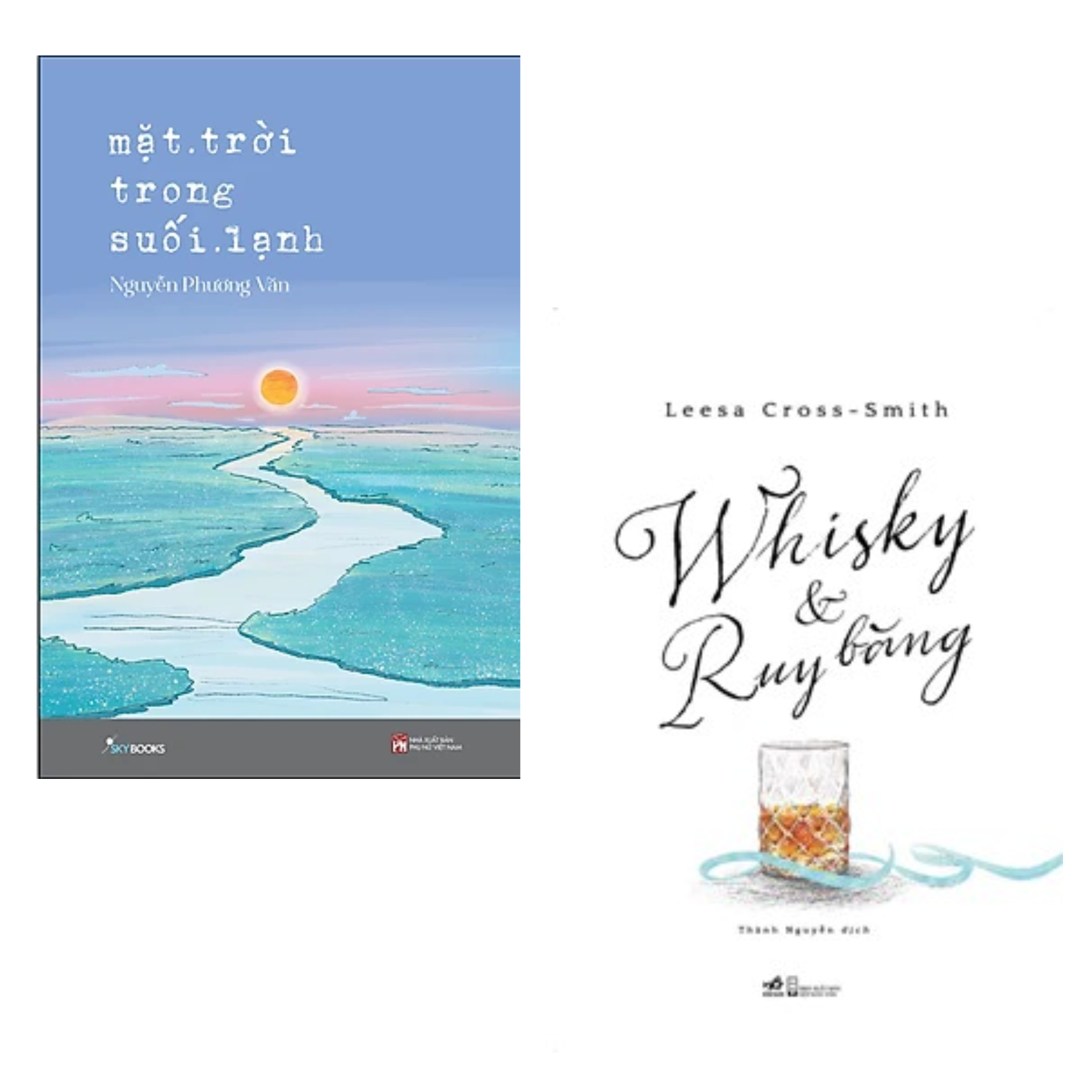 Combo 2 cuốn Tiểu Thuyết : Whisky và Ruy bang + Mặt Trời Trong Suối Lạnh