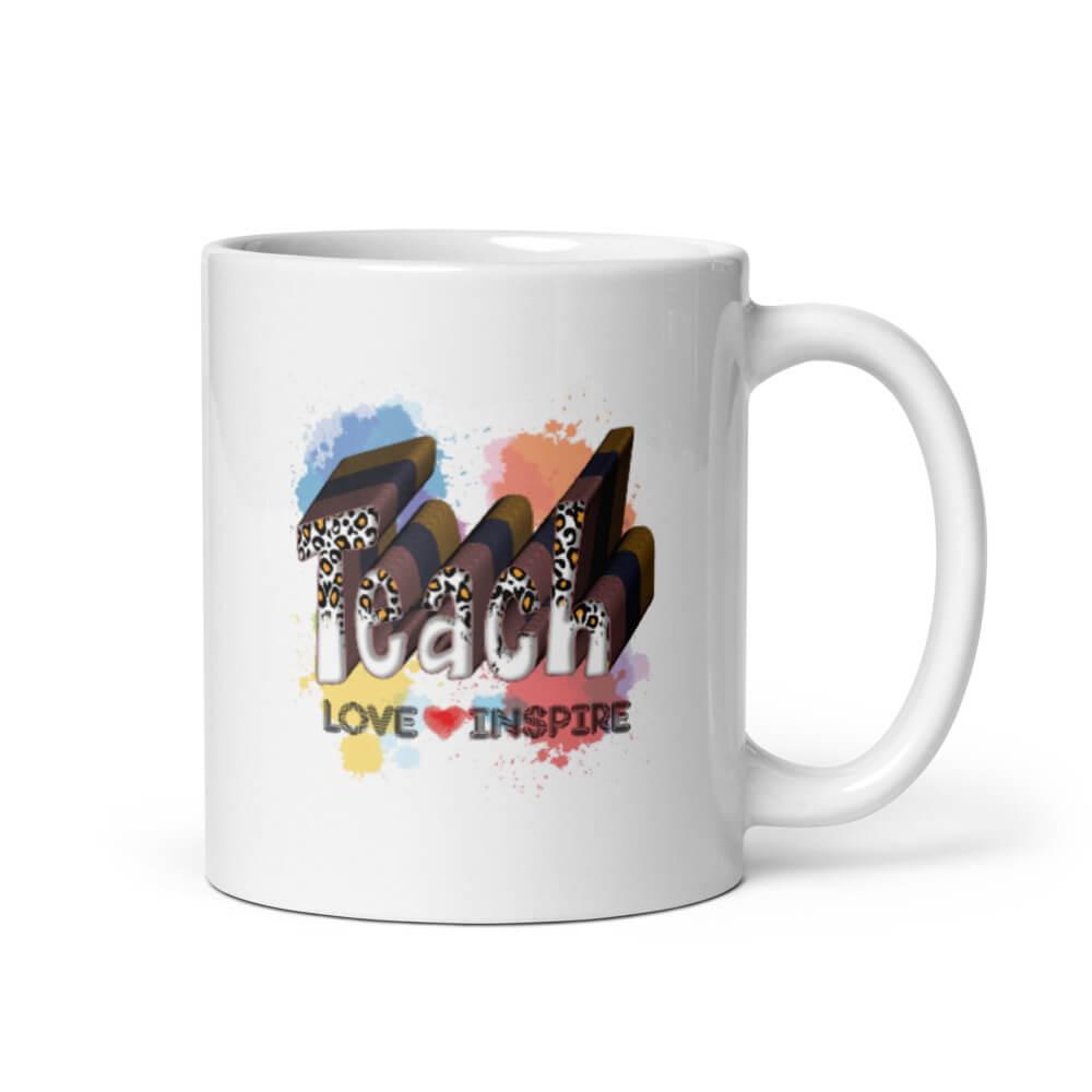 Cốc sứ quà tặng 20/11 hình Teach Love Inspire