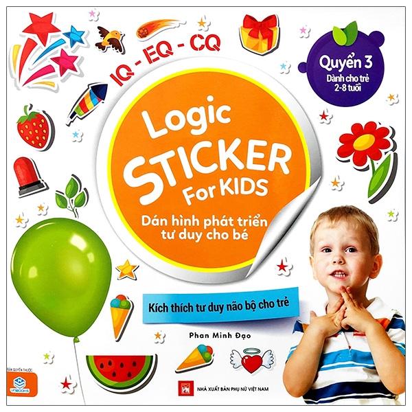 Logic Sticker For Kids - Dán Hình Phát Triển Tư Duy Cho Bé - Quyển 3