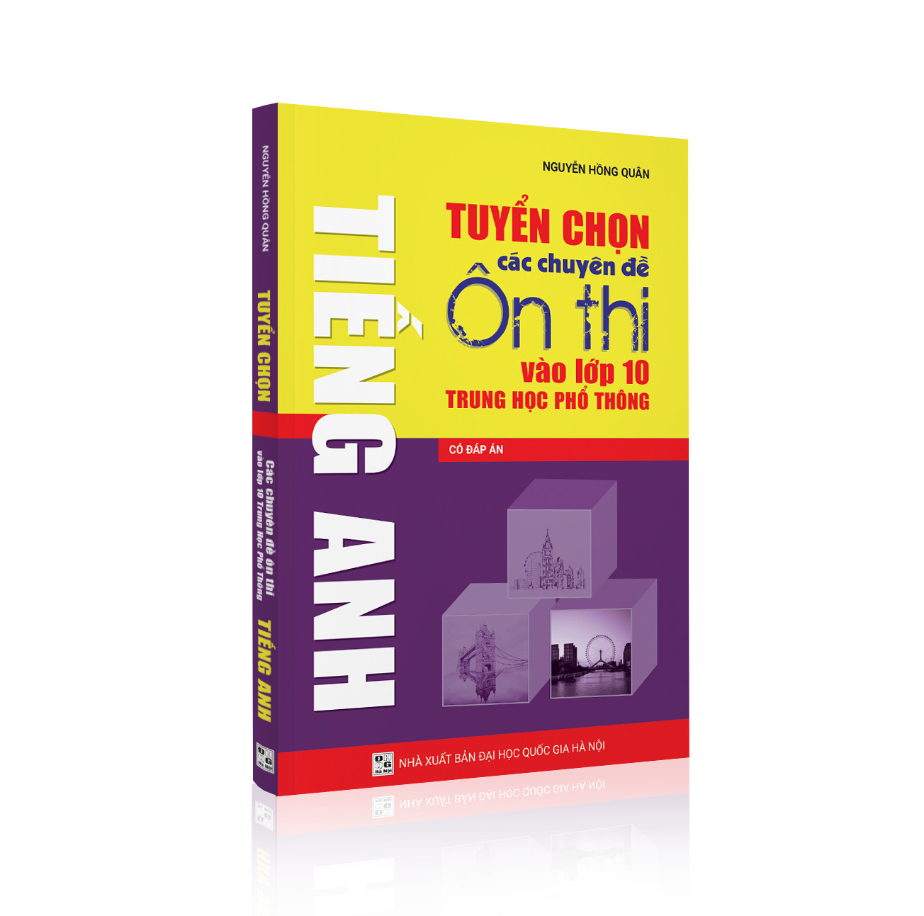 Tuyển chọn các chuyên đề ôn thi vào lớp 10 THPT môn Tiếng Anh