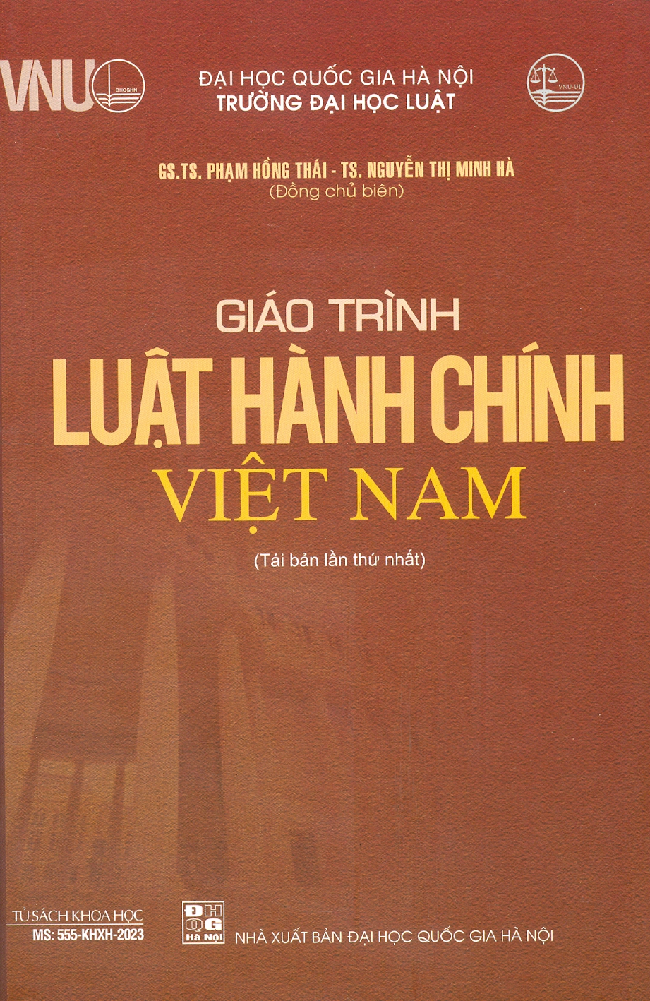 Giáo Trình Luật Hành Chính Việt Nam - GS. TS. Phạm Hồng Thái, TS. Nguyễn Minh Hà - Tái bản - (bìa mềm)