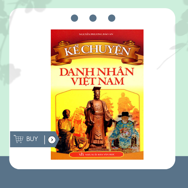 Kể Chuyện Danh Nhân Việt Nam