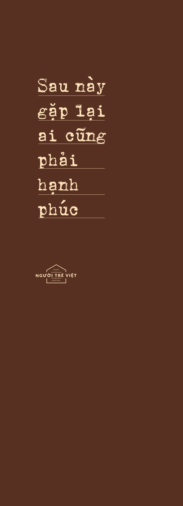Sau Này Gặp Lại Ai Cũng Phải Hạnh Phúc