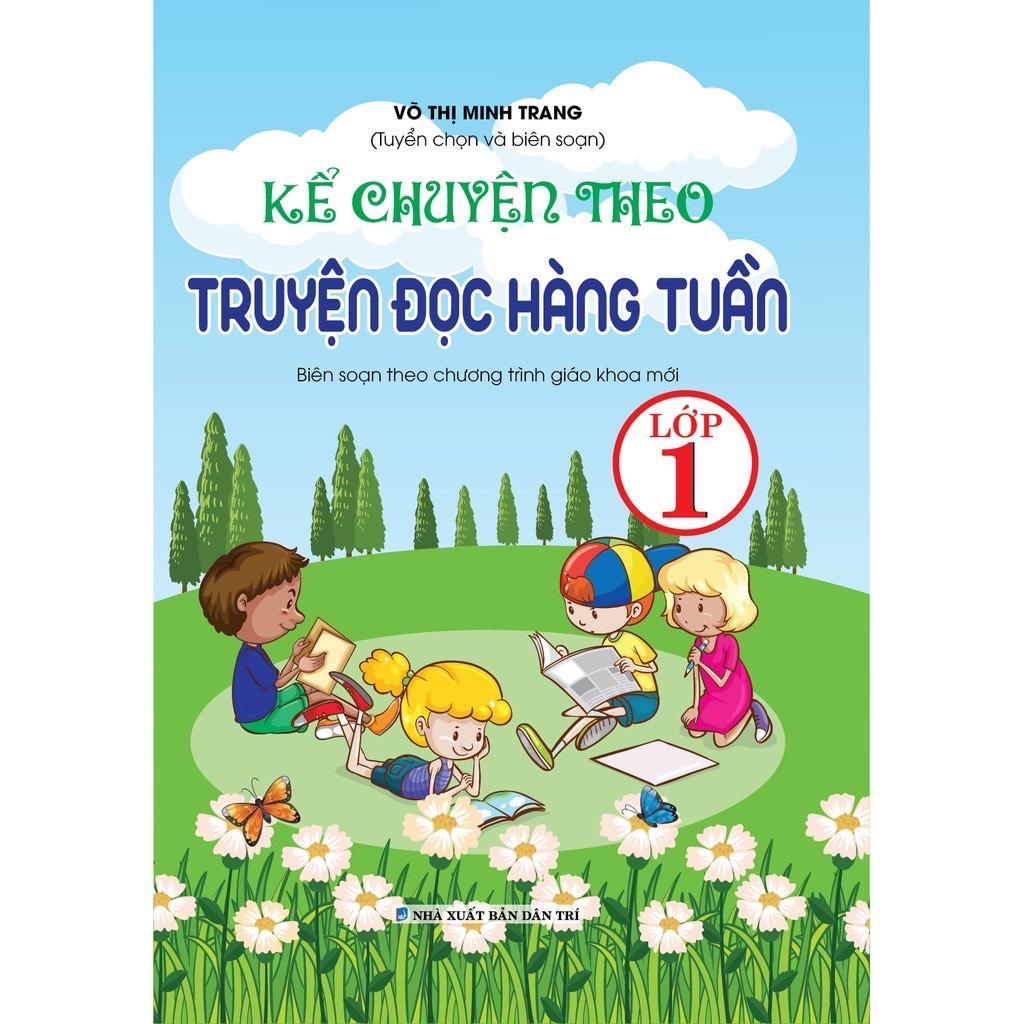 Sách - Kể Chuyện Theo Truyện Đọc Hàng Tuần Lớp 1 (Biên Soạn Theo Chương Trình Mới)