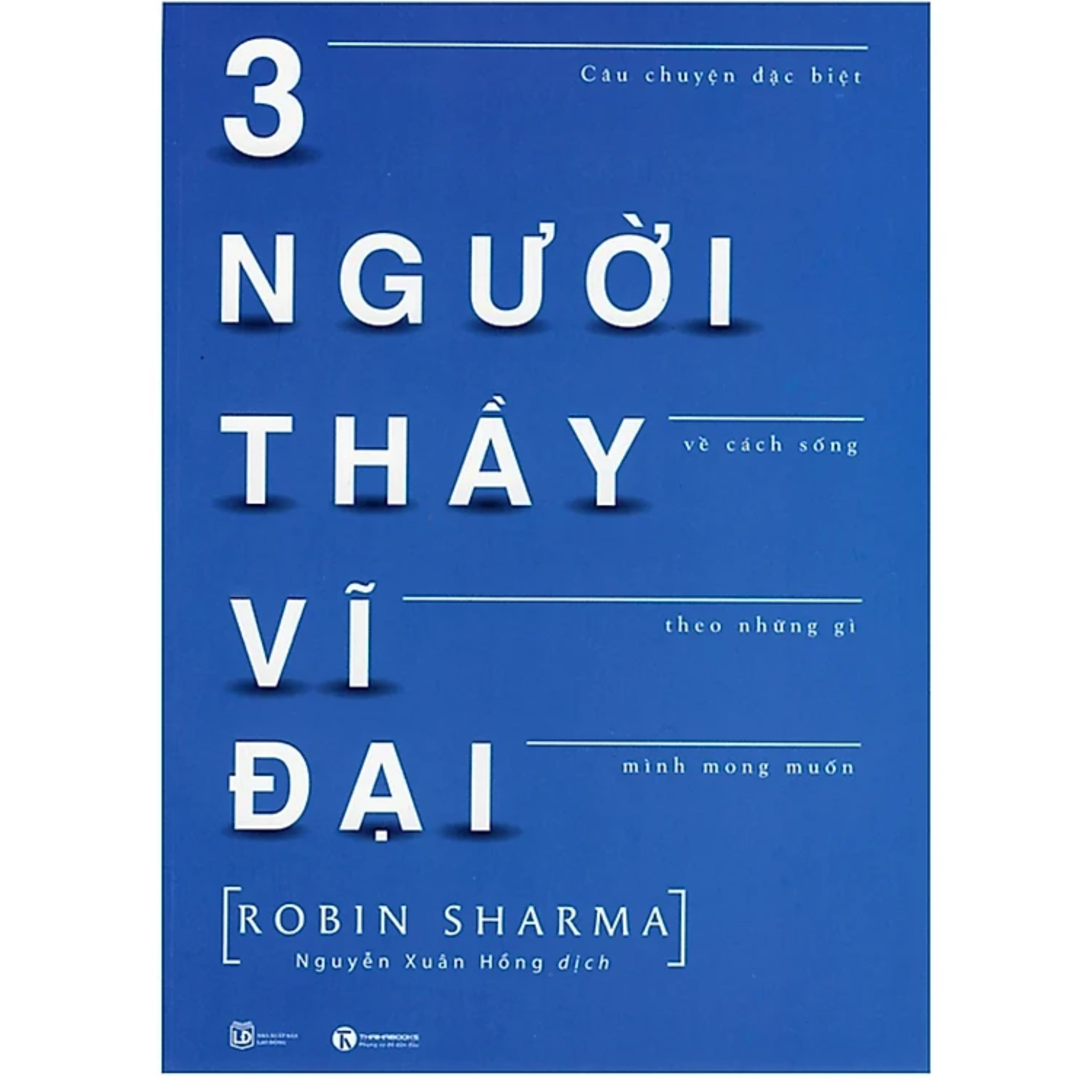 Combo 3Q: Ba Người Thầy Vĩ Đại + Nhà Giả Kim + Hành Trình Về Phương Đông (Top Sách Bán Chạy Nhất Mọi Thời Đại)