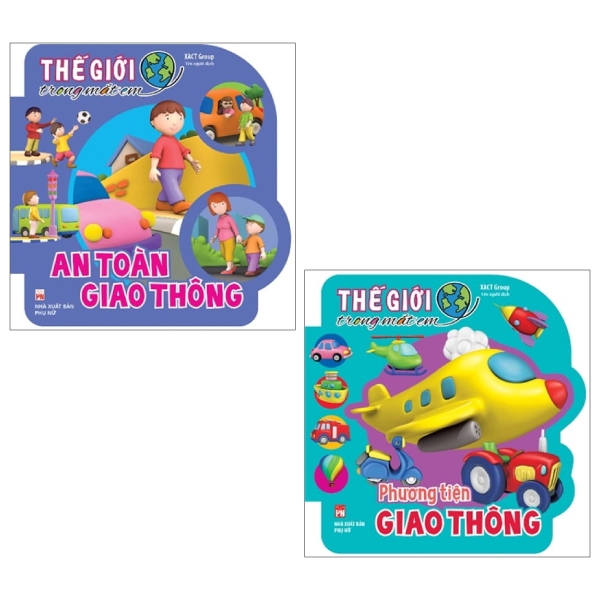 Combo Thế Giới Trong Mắt Em: Phương Tiện Giao Thông + An Toàn Giao Thông