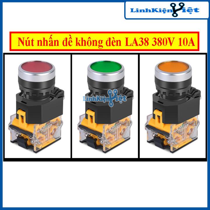 Nút Nhấn Đề Nhả Không Đèn LA38 380V 10A 2 Tiếp Điểm 1 Mở - 1 Đóng