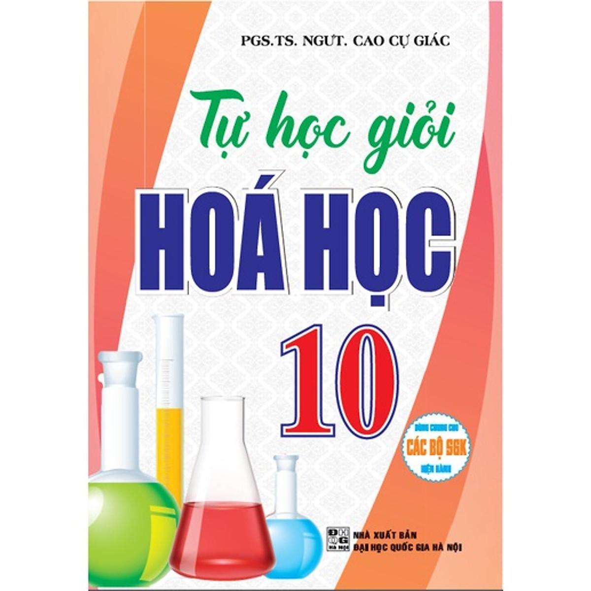 Sách - Tự Học Giỏi Hóa Học Lớp 10 - Dùng Chung Các Bộ SGK Hiện Hành - Hồng Ân