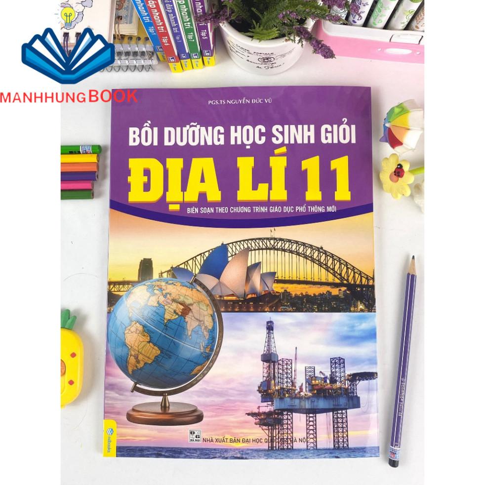 Sách - Bồi Dưỡng Học Sinh Giỏi Địa Lí 11 - Biên soạn theo chương trình GDPT mới.