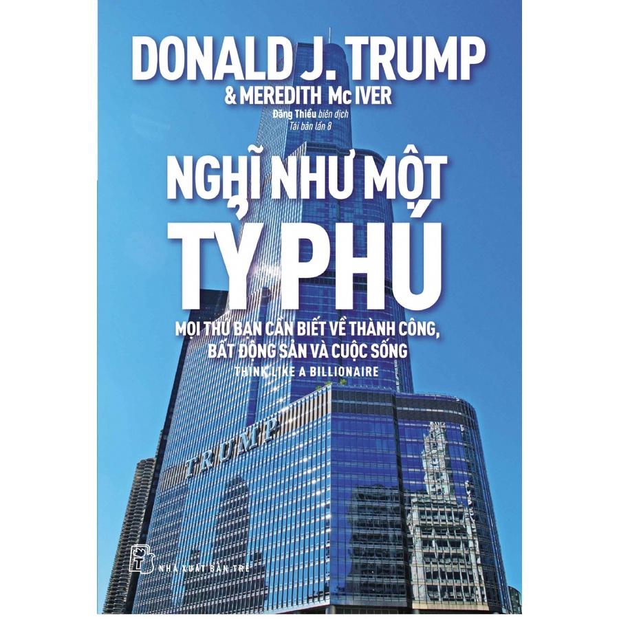 Sách - NXB Trẻ - D.Trump. Nghĩ như một tỷ phú