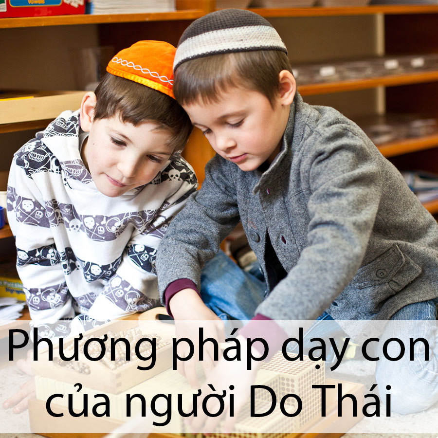 Tick Edu - Phương Pháp Dạy Con Của Người Do Thái