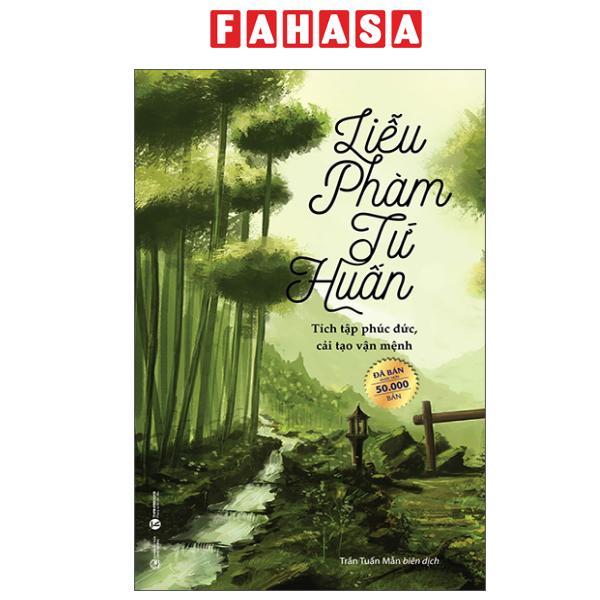 Sách - Liễu Phàm Tứ Huấn - Tích Tập Phúc Đức, Cải Tạo Vận Mệnh (Tái Bản 2025)