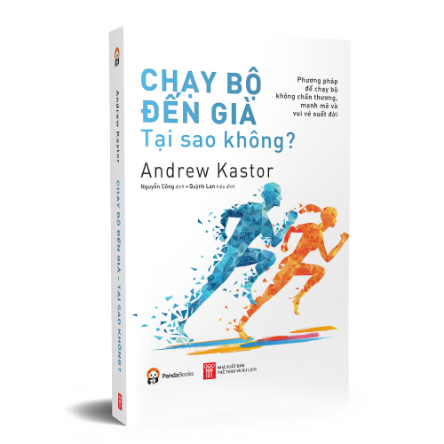 Sách – Chạy bộ đến già – Tại sao không? - Andrew Kastor