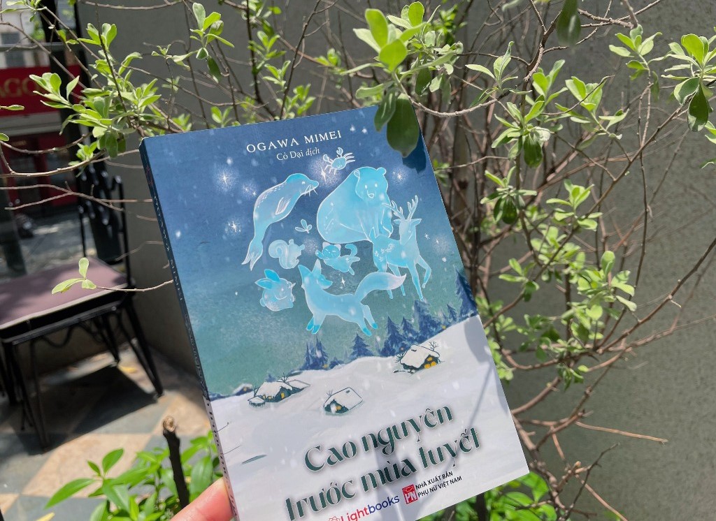 CAO NGUYÊN TRƯỚC MÙA TUYẾT - Ogawa Mimei - Cỏ Dại dịch - Light Books - NXB Phụ nữ Việt Nam