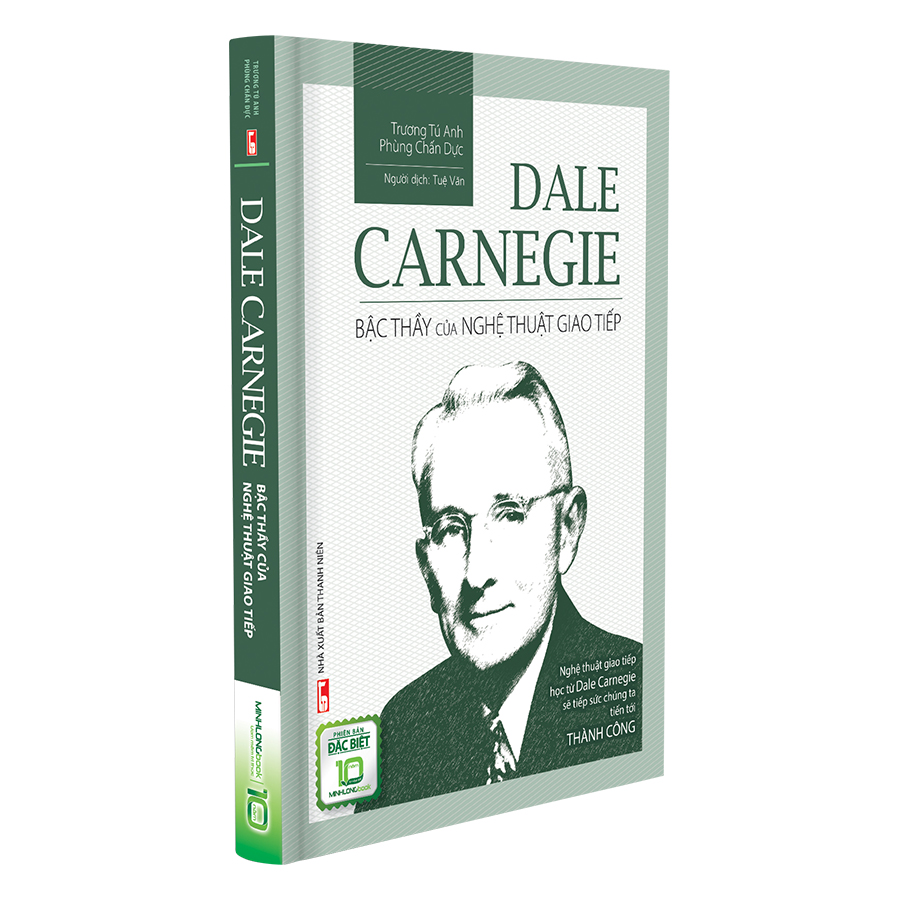 Dale Carnegie – Bậc Thầy Của Nghệ Thuật Giao Tiếp