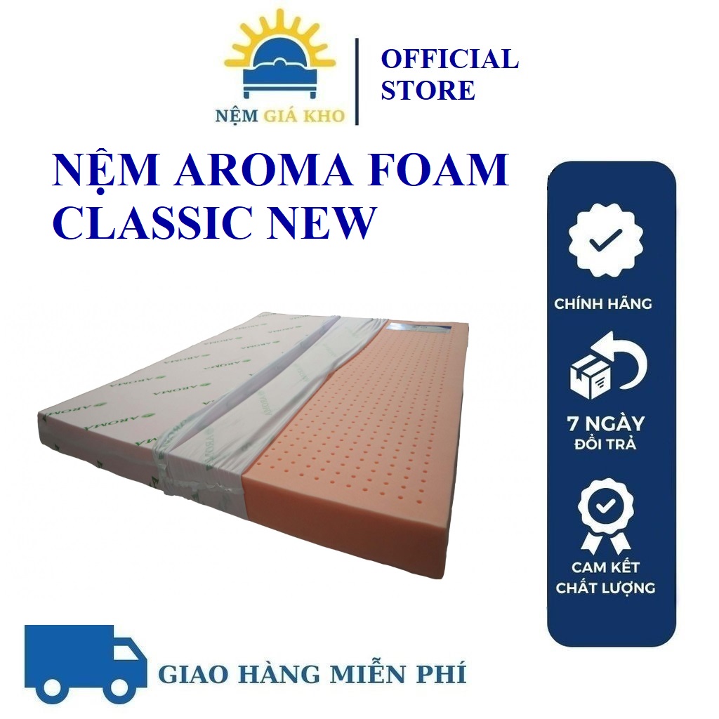 Đệm Foam Aroma Classic Êm Ái Thoáng Khí - Bảo Hành Chính Hãng 10 Năm (Chỉ Freeship nội thành Hà Nội và HCM