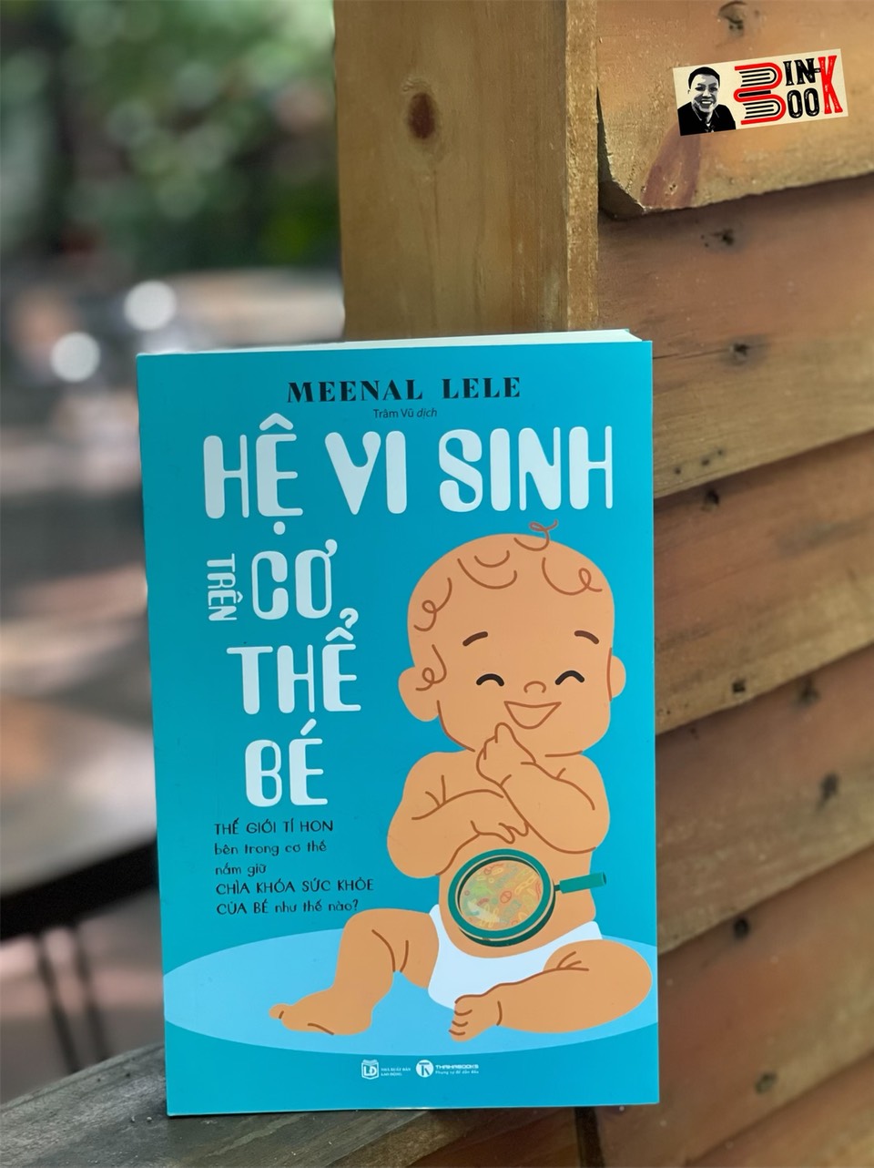 HỆ VI SINH TRÊN CƠ THỂ BÉ – Meenal Lele – Trâm Vũ dịch – Thaihabooks