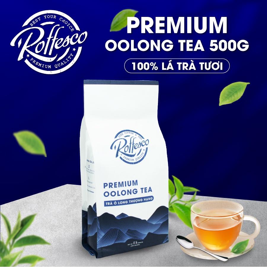 Trà Ô Long Thượng Hạng ROFFESCO PREMIUM OOLONG TEA Vị Đắng Nhẹ Túi 500g