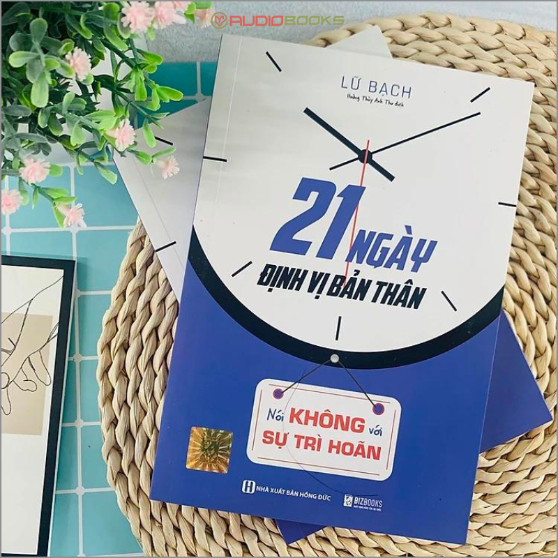 21 Ngày Định Vị Bản Thân - Nói Không Với Sự Trì Hoãn