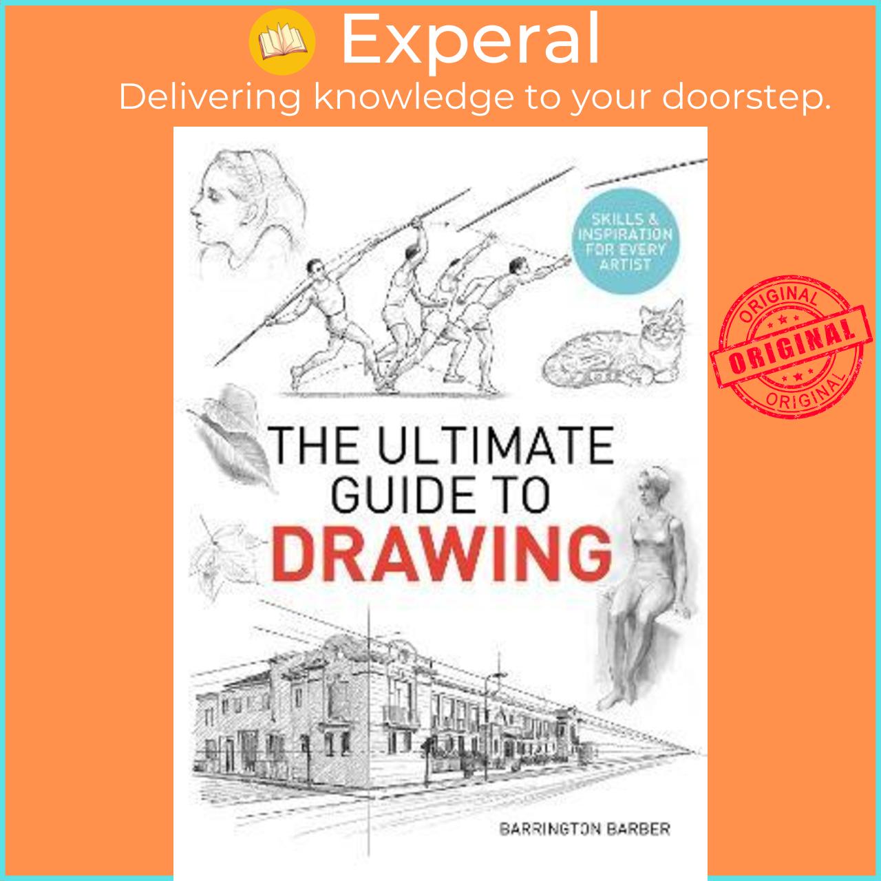 Sách - The Ultimate Guide to Drawing : Skills & Inspiration for Every Artis by Barrington Barber