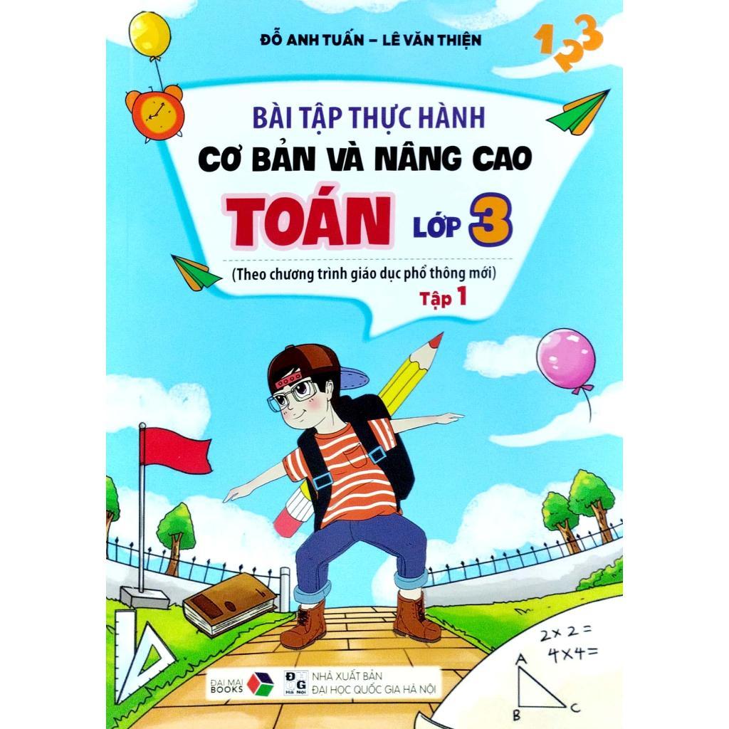 Combo Bài Tập Thực Hành Cơ Bản Và Nâng Cao Tiếng Việt Lớp 3 (Theo Chương Trình Giáo Dục Phổ Thông Mới) - Bản Quyền - Tập 2