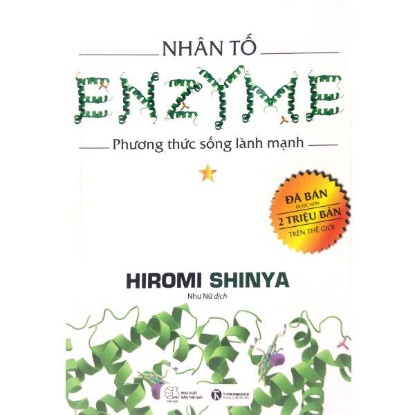 Nhân Tố Enzyme - Tập 1: Phương Thức Sống Lành Mạnh (Tái Bản 2019)