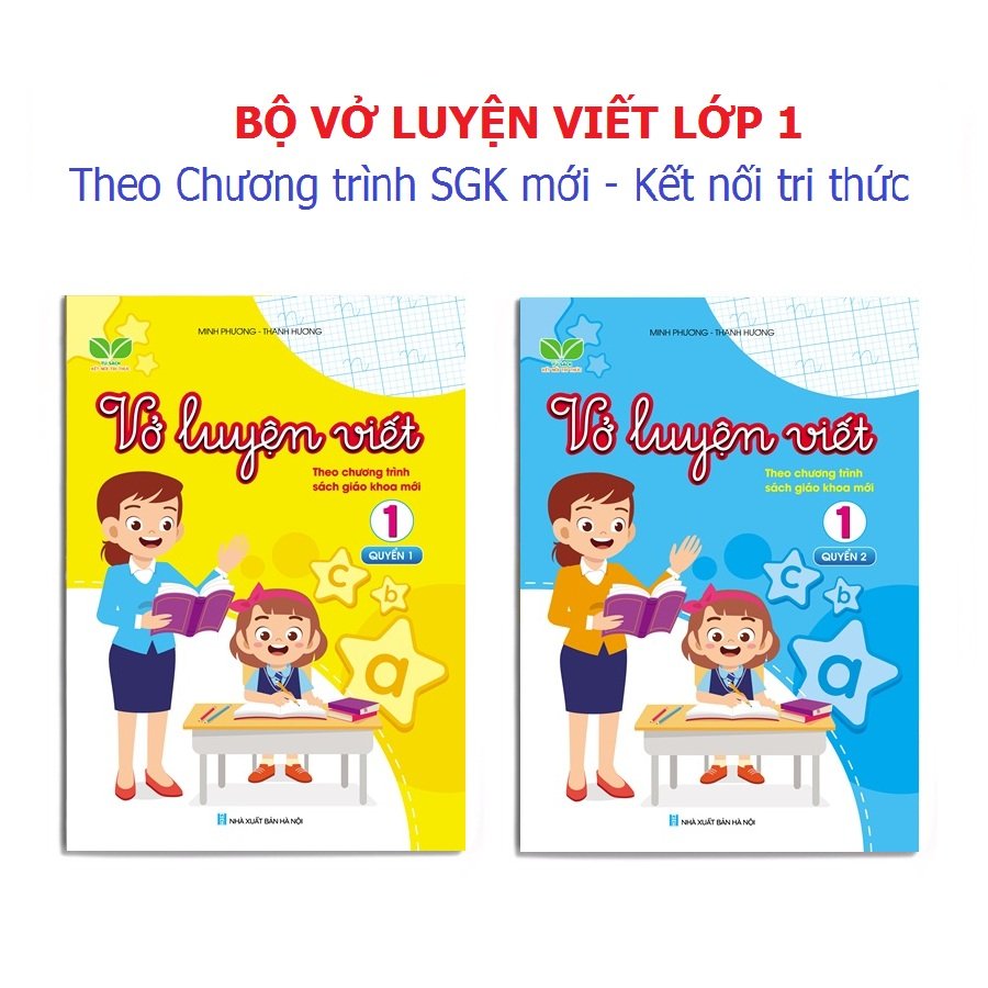 Bộ 2 Cuốn Vở Luyện Viết 1 Theo Chương Trình Sách Giáo Khoa Mới Nhất 2021 - Kết Nối Tri Thức